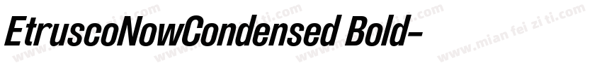 EtruscoNowCondensed Bold字体转换